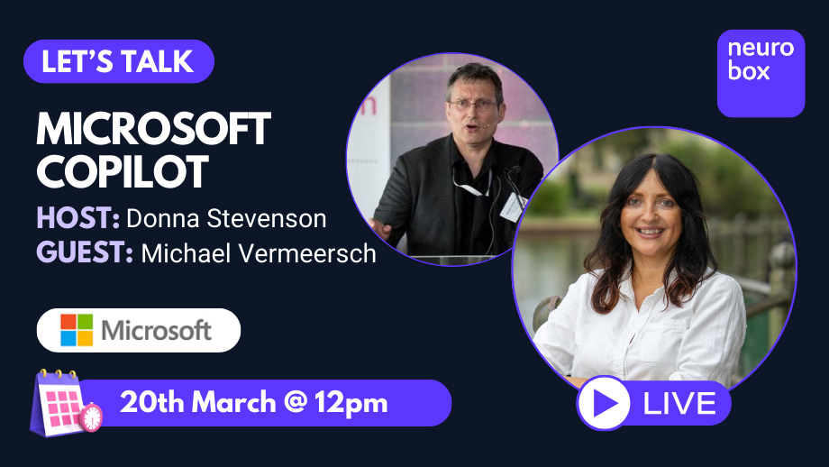 Let's Talk celebrating different minds with host, Donna Stevenson from neurobox and guest Michael Vermeersch from Microsoft.