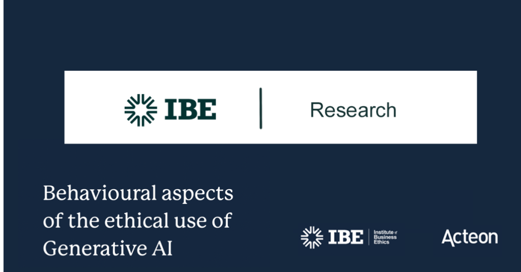 Behavioural aspects of the ethical use of Generative AI - research by the Institute of Business Ethics and Acteon