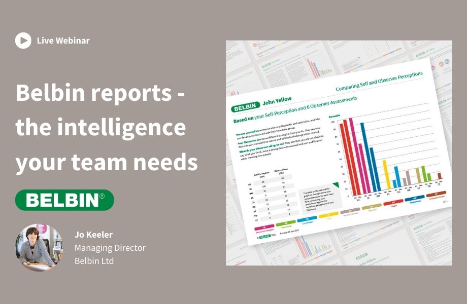 Join this free webinar and learn about Belbin reports. From Individual to Team via Working Relationships. They provide the intelligence you need to build high performing teams to deliver business objectives.