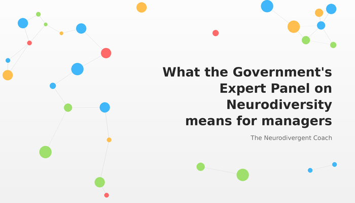 The Neurodivergent Coach graphic titled What the Government's Expert Panel on Neurodiversity Means for Managers.