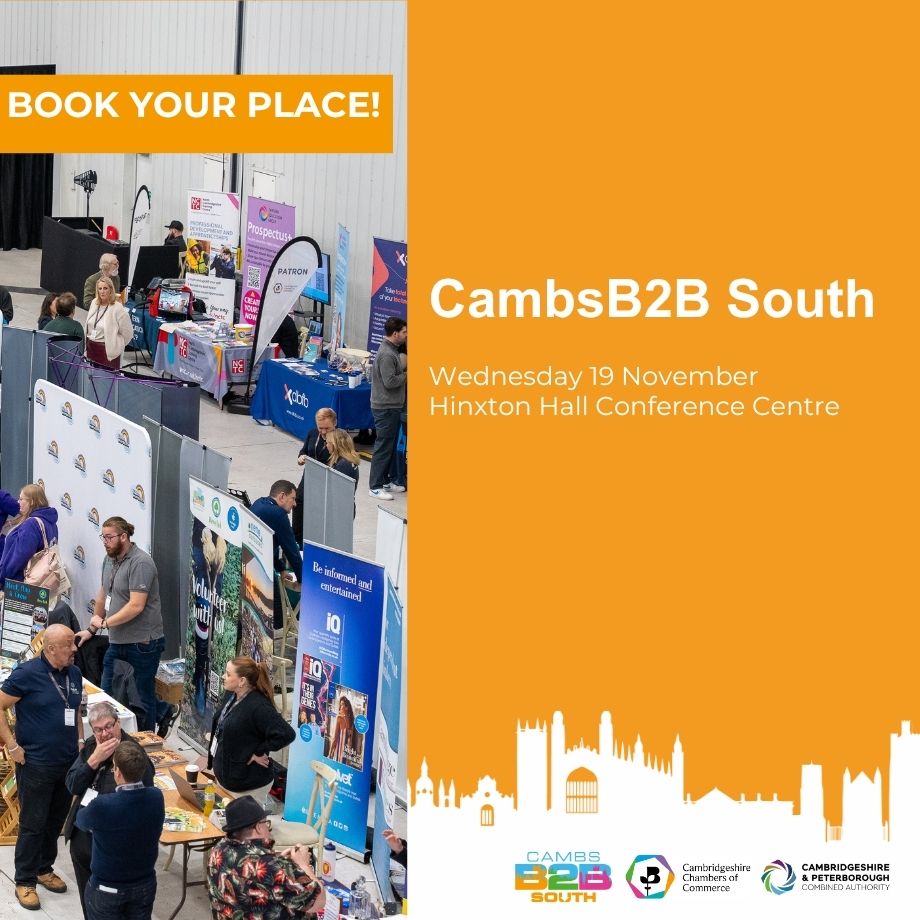 Orange background with white writing - invite to Cambridgeshire Chambers of Commerce CambsB2B South event - image of exhibition to the right - logos in bottom right corner - 'Book your place' on the top left 