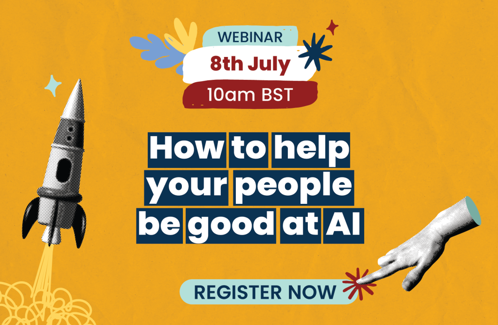 Webinar: How to help your people be good at AI - 8 July 2026