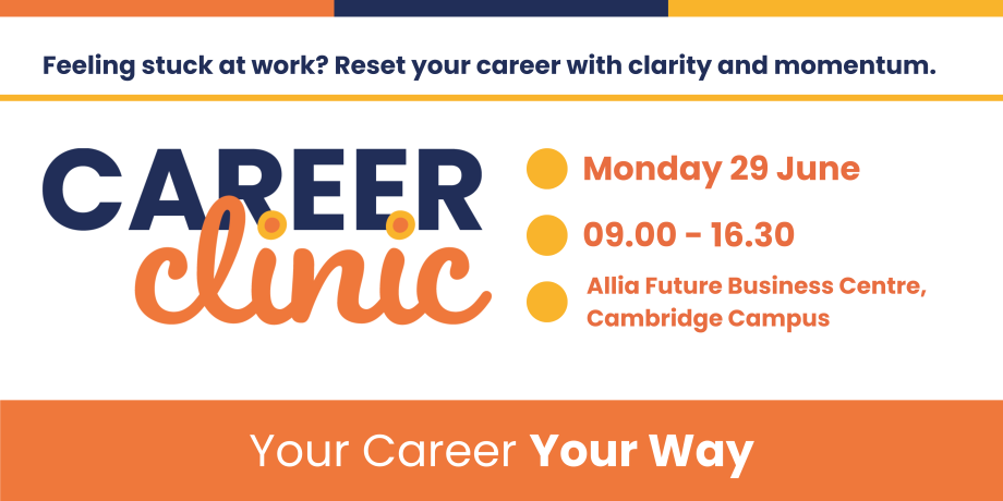 Career Clinic: Your Career, Your Way. Monday 29 June from 9.00 to 16.30 at Allia Future Business Centre