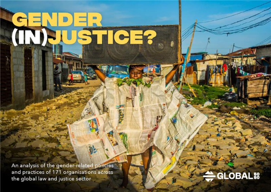 Report cover titled “Gender (In)Justice?” showing a person standing in a rocky street holding a large speaker overhead and wearing a garment made of newspaper pages; subtitle notes analysis of gender-related policies across 171 global law and justice organisations, with Global 50/50 logo.