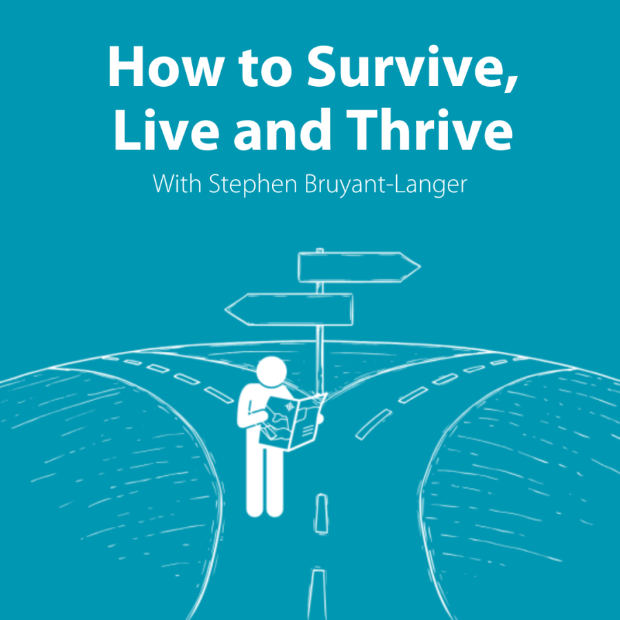 How to survive, live and thrive graphic 
