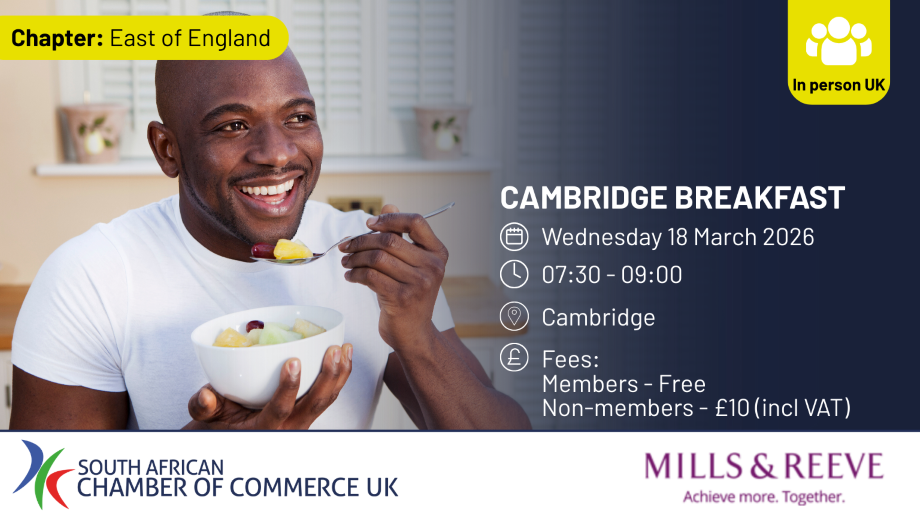 Promotional banner for the South African Chamber of Commerce UK Cambridge Breakfast event showing a smiling man eating fruit from a bowl, alongside event details: Wednesday 18 March 2026, 07:30–09:00 in Cambridge. Fees: members free, non-members £10 including VAT. Logos of the South African Chamber of Commerce UK and sponsor Mills & Reeve appear at the bottom, with a label indicating an in-person UK event for the East of England chapter.