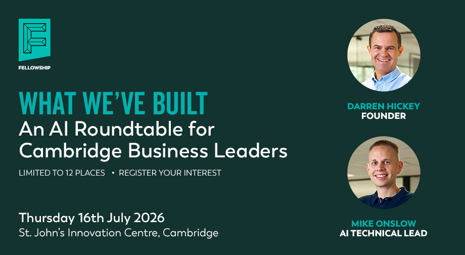 Promotional graphic for Fellowship AI roundtable event for Cambridge business leaders featuring expert speakers and event details