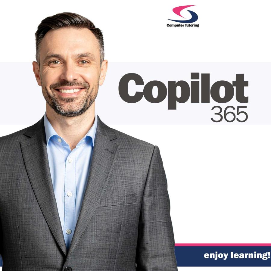 Smiling business professional in a grey suit against a light background, alongside the text “Copilot 365” and the Computer Tutoring branding with the tagline “enjoy learning!”