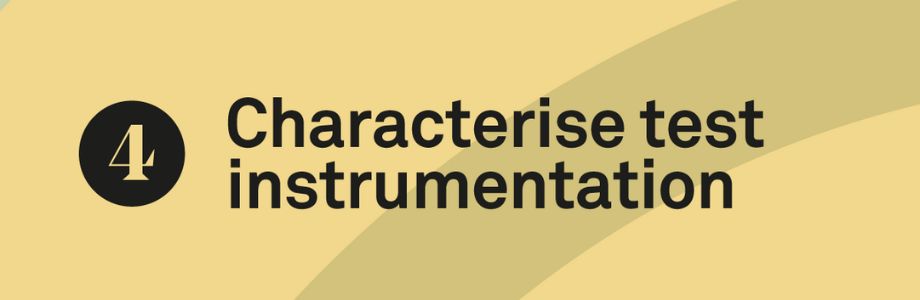 Characterise test instrumentation