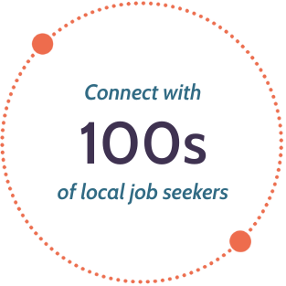 Connect with 100s of local jobseekers