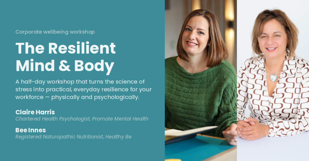 Claire Harris from Promote Mental Health and Bee Innes from Healthy Be - the Resilient Mind and body Workshop