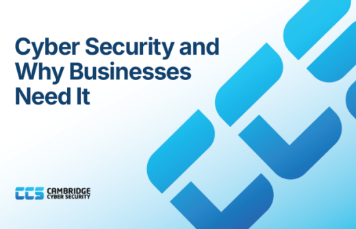 Cambridge Cyber Security on why businesses need cyber security