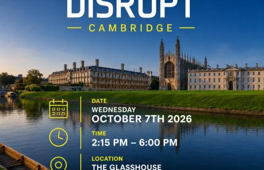 The background of the image is the riverside view of River Cam in the foreground with King's College Chapel in the background. The event details are overlayed informing viewers of the event - Disrupt Cambridge - event date, time and location - 7th October, 2:15pm - 6pm, The Glasshouse.
