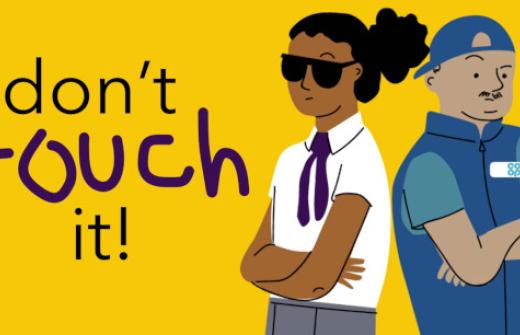 don't touch it