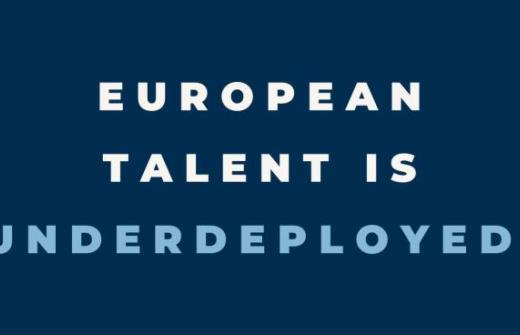 European talent is chronically underdeployed.