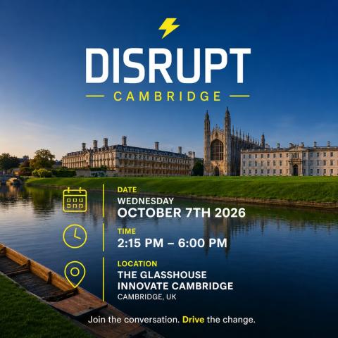 The background of the image is the riverside view of River Cam in the foreground with King's College Chapel in the background. The event details are overlayed informing viewers of the event - Disrupt Cambridge - event date, time and location - 7th October, 2:15pm - 6pm, The Glasshouse.