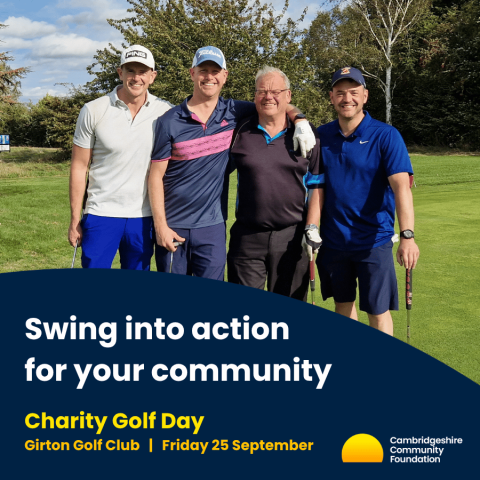 4 golfers smile at the camera. Text reads "Swing into action for your community - Charity Golf Day" with the event date of 25th September. Cambridgeshire Community Foundation Logo