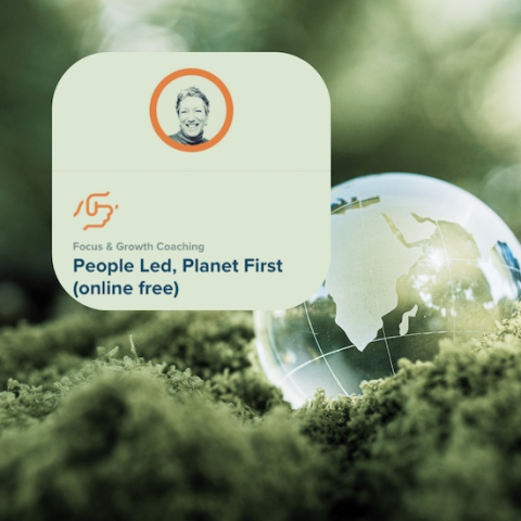 A glass globe, sat on a moss base, with an image overlaid with outlined hands held. With the words People Led, Planet First (online free) and a black and white headshot of me in a circle of orange.