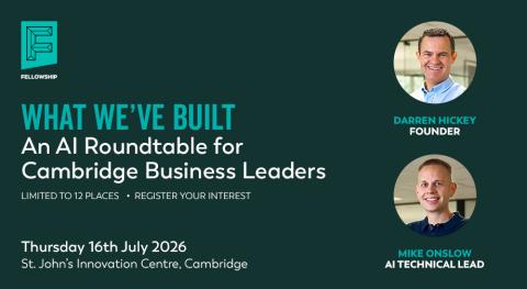 Promotional graphic for Fellowship AI roundtable event for Cambridge business leaders featuring expert speakers and event details