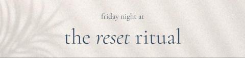 the reset ritual