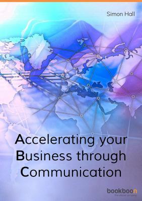 Book cover - Accelerating Your Business Through Communication 