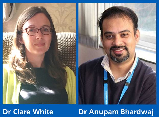 Dr Clare White and Dr Anupam Bhardwaj