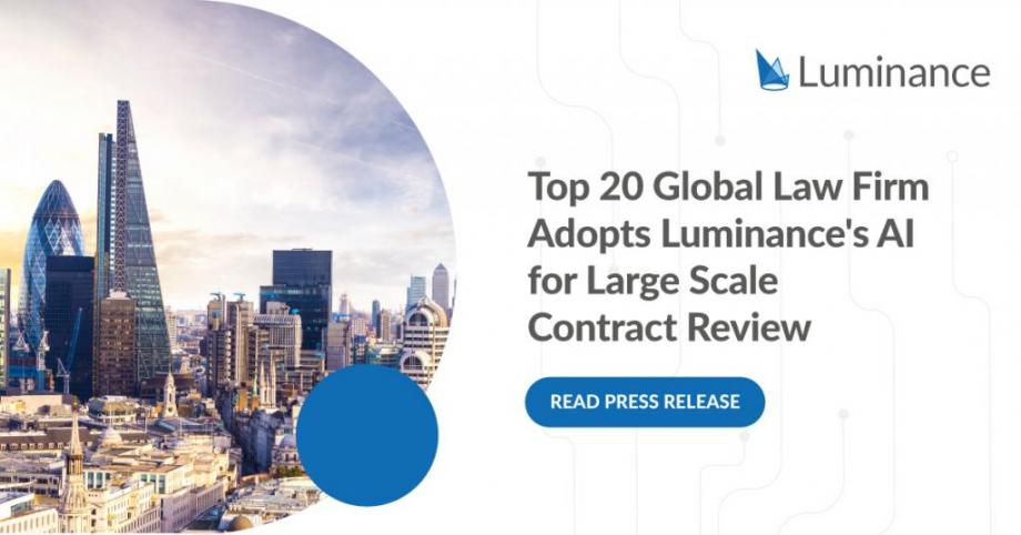 Top 20 Global Law Firm Adopts Luminance’s AI for Large Scale Contract Review