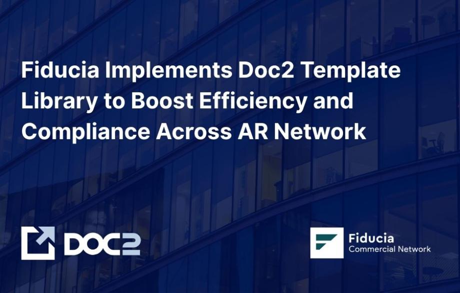Fiducia Implements Doc2 Template Library to Boost Efficiency and Compliance Across AR Network