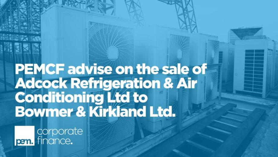 PEMCF advise on sale of Adcock Refrigeration