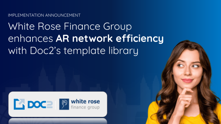 White Rose Finance Group enhances AR network efficiency with Doc2’s template library