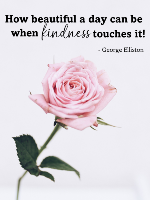 Rose and kindness quote