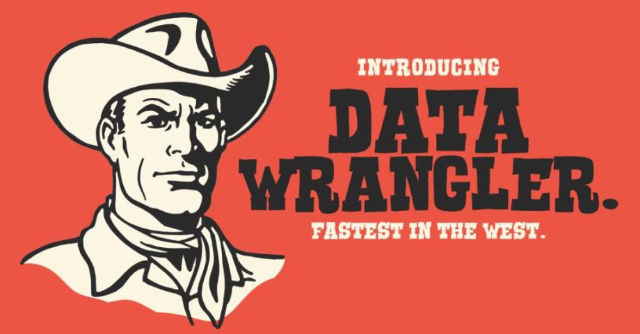 The words 'Introducing Data Wrangler. Fastest in the West' appear next to a stereotypical cowboy image