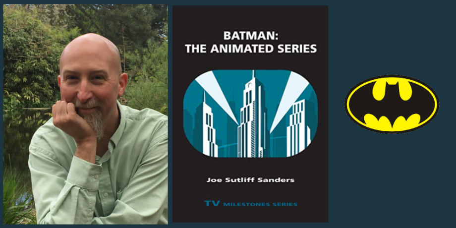 Dr Joe Sutliff Sanders on Batman