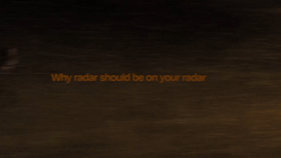 Why radar should be on your radar