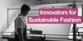Innovators for sustainable fashion banner